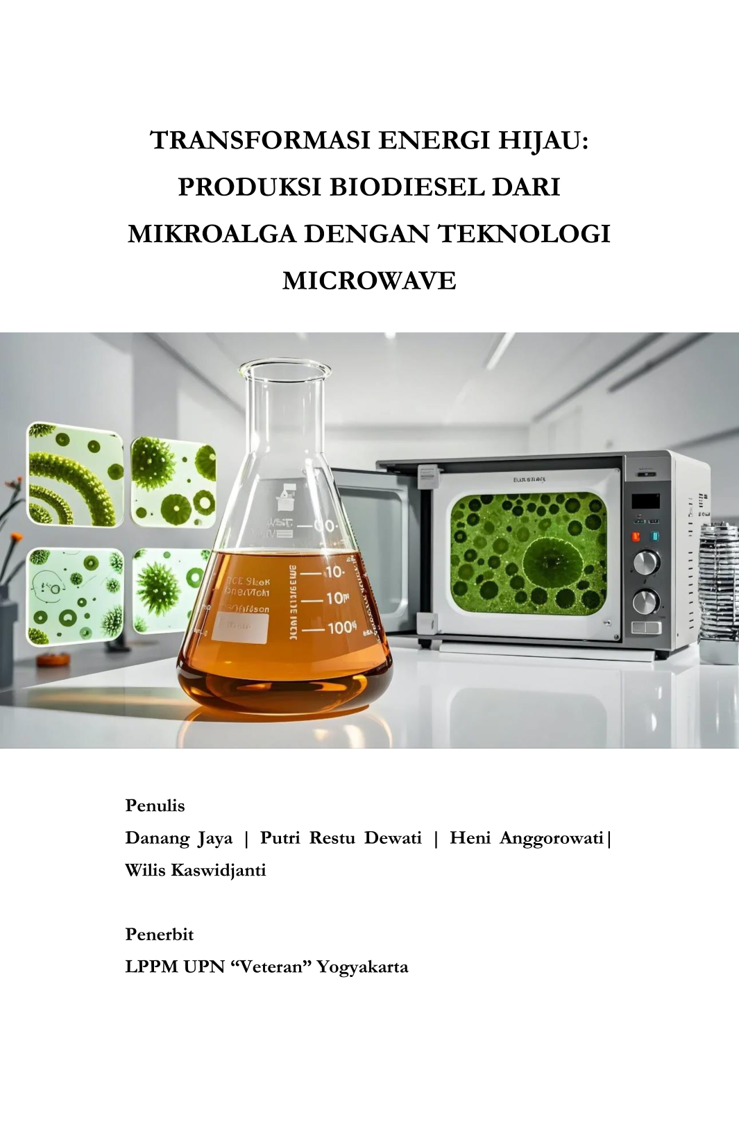 Cover Buku TRANSFORMASI ENERGI HIJAU: PRODUKSI BIODIESEL DARI MIKROALGA DENGAN TEKNOLOGI MICROWAVE